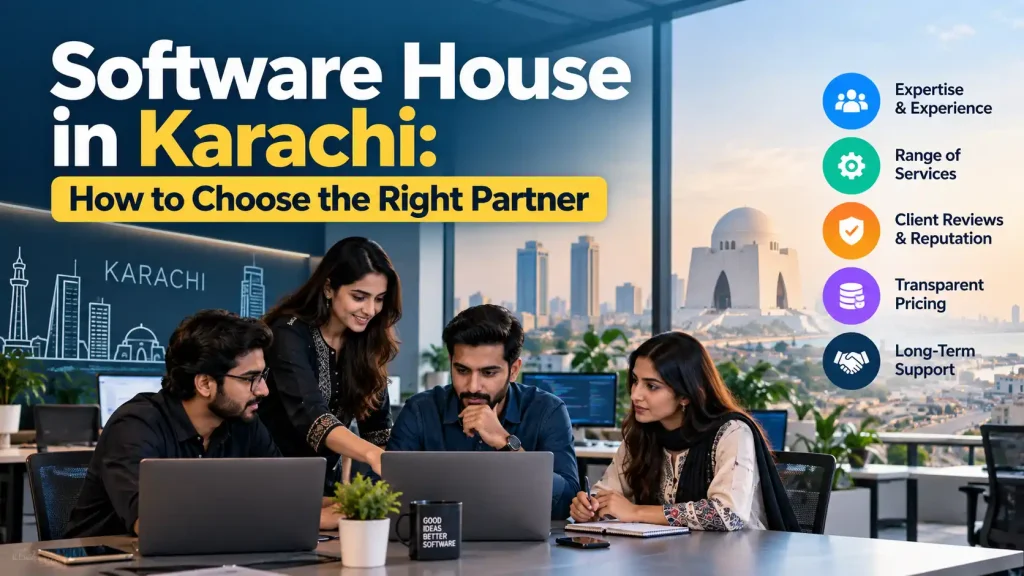Software House in Karachi How to Choose the Right Partner in 2026